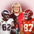 Donna Kelce Shares Her Super Bowl Secrets, Including Her Pregame Text to Travis